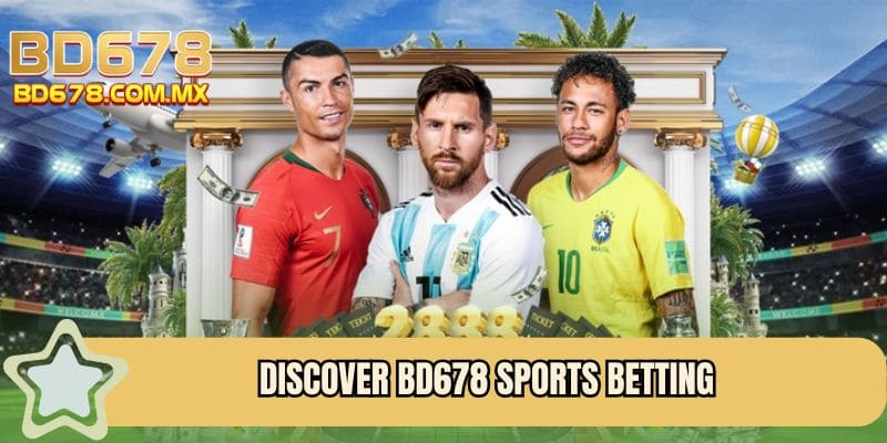 Discover BD678 sports betting