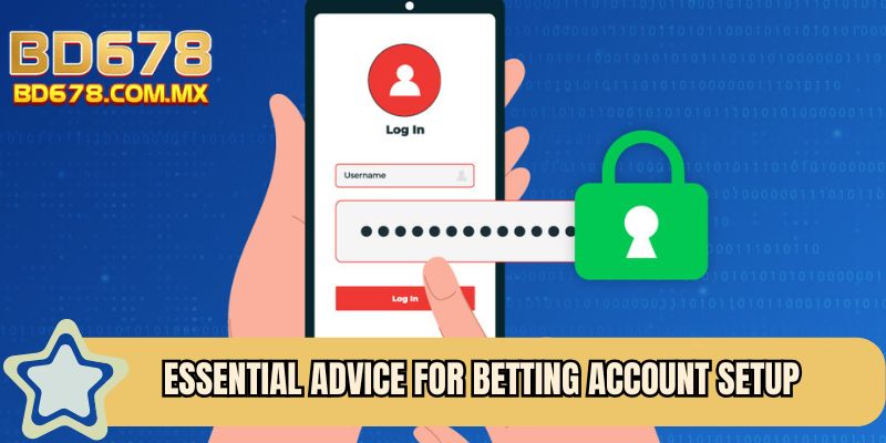 Essential advice for betting account setup