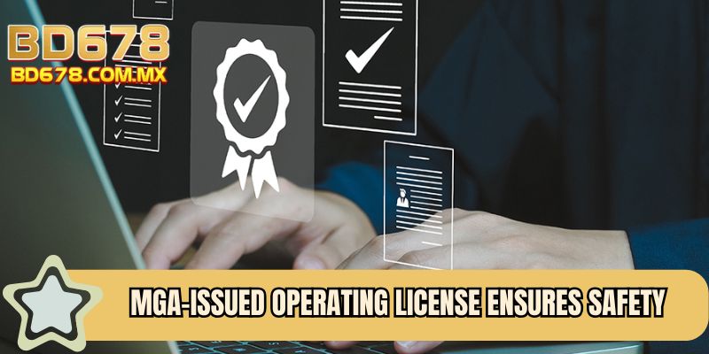 MGA-issued Operating License ensures safety